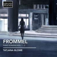 Frommel: Piano Sonatas Nos. 1 – 3